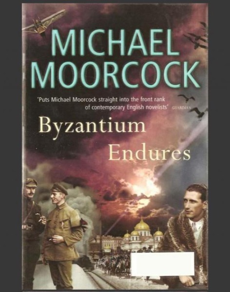 Byzantium Endures: Pyat Quartet by Michael Moorcock