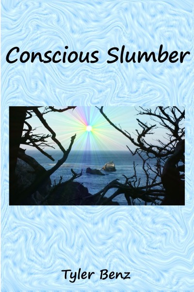 Conscious Slumber by Tyler Benz