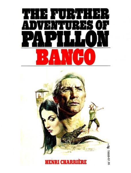 Banco: The Further Adventures of Papillon by Henri Charrière