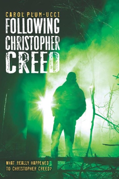 Following Christopher Creed by Carol Plum-Ucci