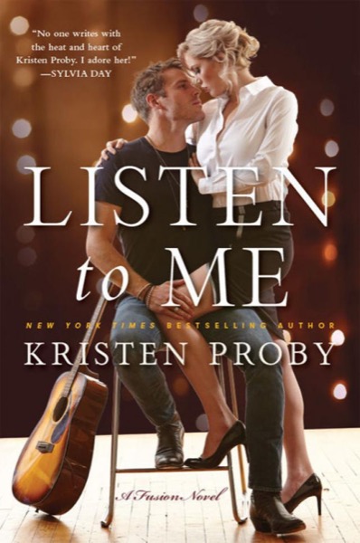 Listen to Me by Kristen Proby