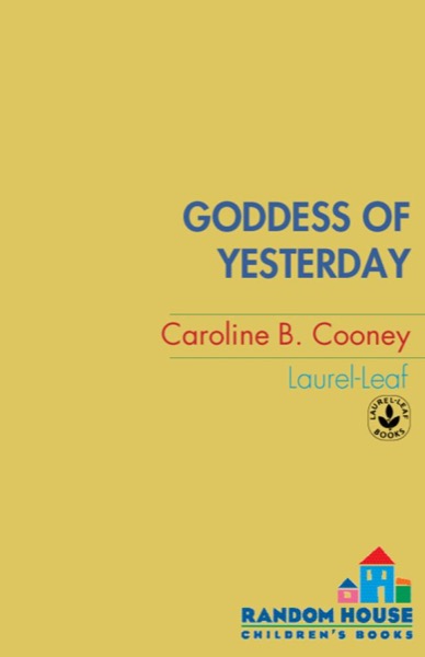 Goddess of Yesterday: A Tale of Troy by Caroline B. Cooney