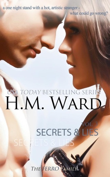 Secrets & Lies 3: The Ferro Family by H. M. Ward