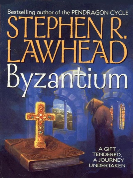 Byzantium by Stephen R. Lawhead