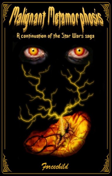 Star Wars: Malignant Metamorphosis by Forcechild