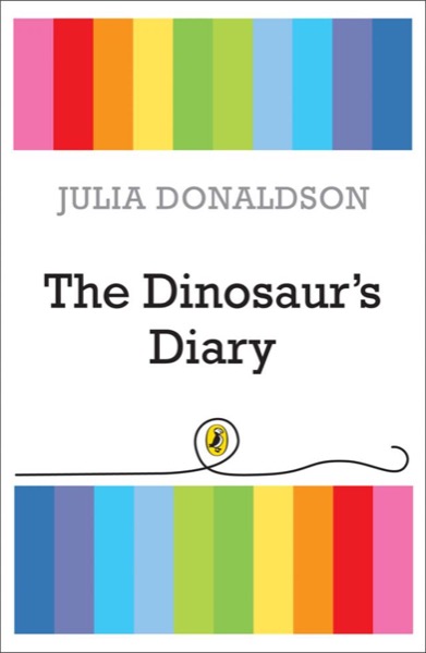 The Dinosaur's Diary by Julia Donaldson