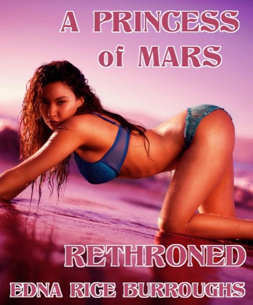 A Princess of Mars Rethroned by Edna Rice Burroughs