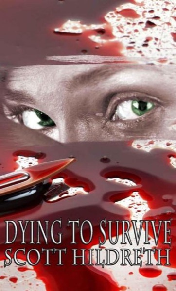 DYING TO SURVIVE (Dark Erotica) by Scott Hildreth