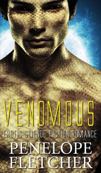 Venomous: Erotic Science Fiction Romance (Alien Warrior Book 1) by Penelope Fletcher