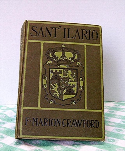 Sant'' Ilario by F. Marion Crawford