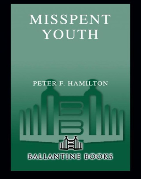 Misspent Youth by Peter F. Hamilton