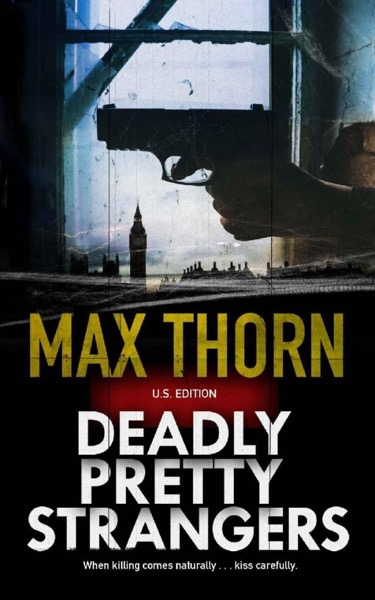 Deadly Pretty Strangers by Max Thorn