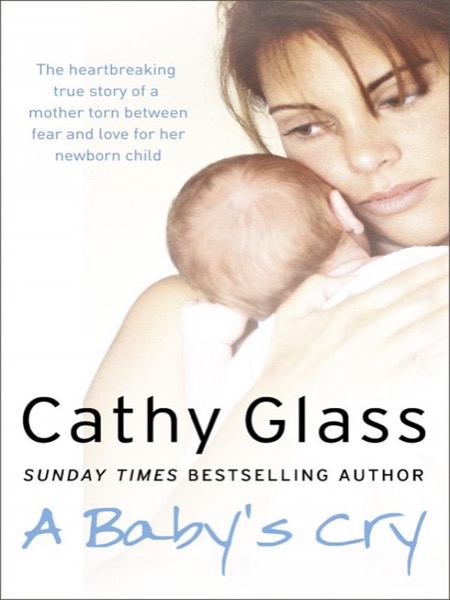 A Baby’s Cry by Cathy Glass