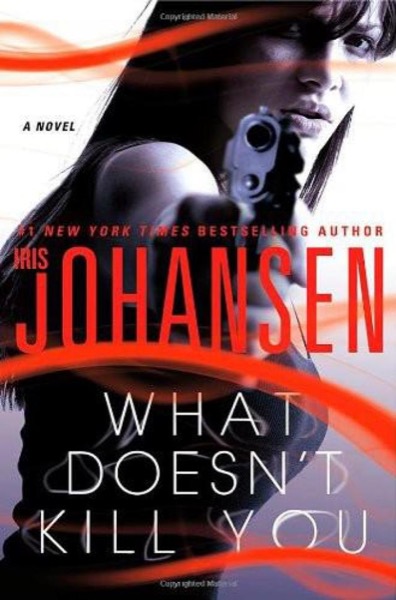 What Doesn't Kill You by Iris Johansen