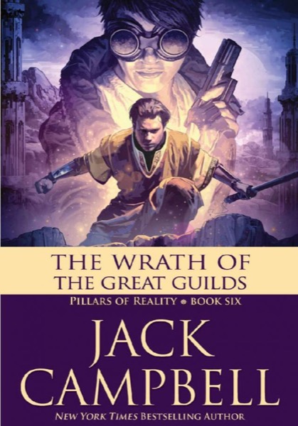 The Wrath of the Great Guilds by Jack Campbell