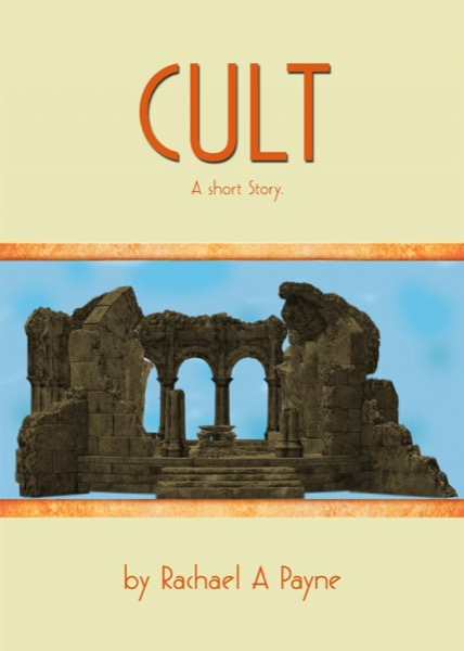 Cult by Rachael A Payne