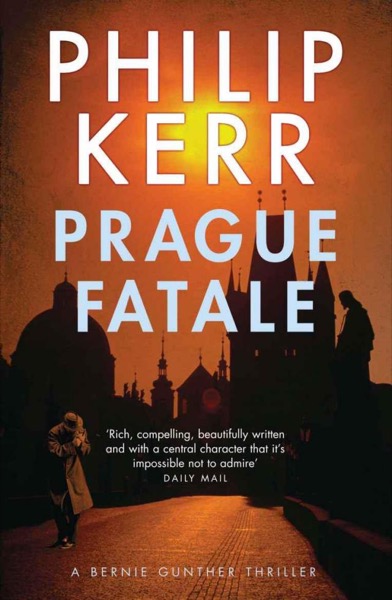 Prague Fatale by Philip Kerr