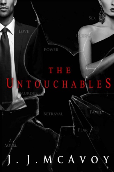 The Untouchables by J. J. McAvoy