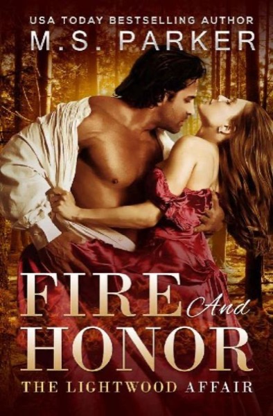 Fire and Honor by M. S. Parker