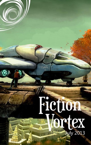 Fiction Vortex - July 2013