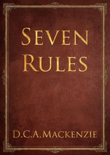 Seven Rules by Dayle MacKenzie