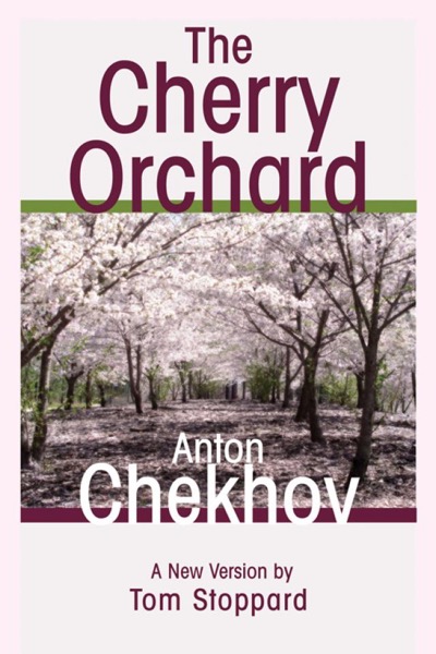 The Cherry Orchard by Anton Chekhov