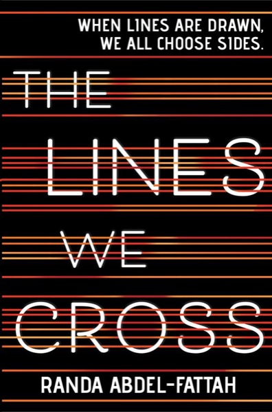 The Lines We Cross by Randa Abdel-Fattah