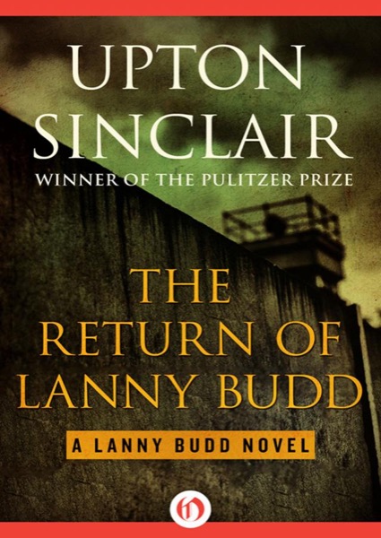 The Return of Lanny Budd by Upton Sinclair