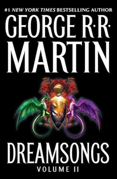 Dreamsongs by George R. R. Martin