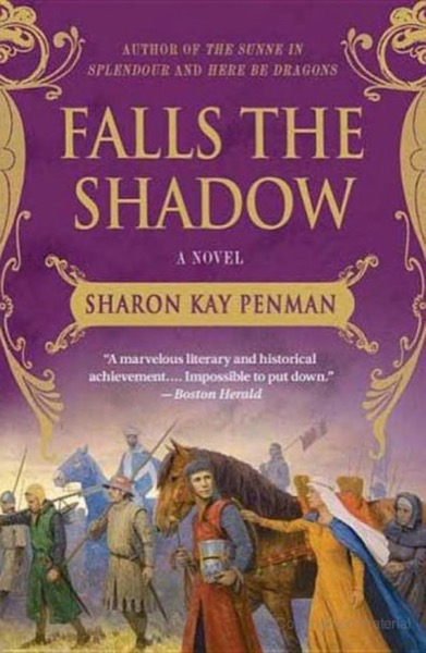 Falls the Shadow by Sharon Kay Penman