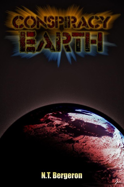 Conspiracy: Earth by N.T. Bergeron