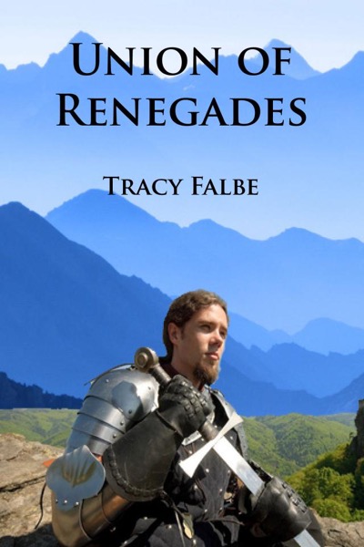 Union of Renegades: The Rys Chronicles Book I by Tracy Falbe