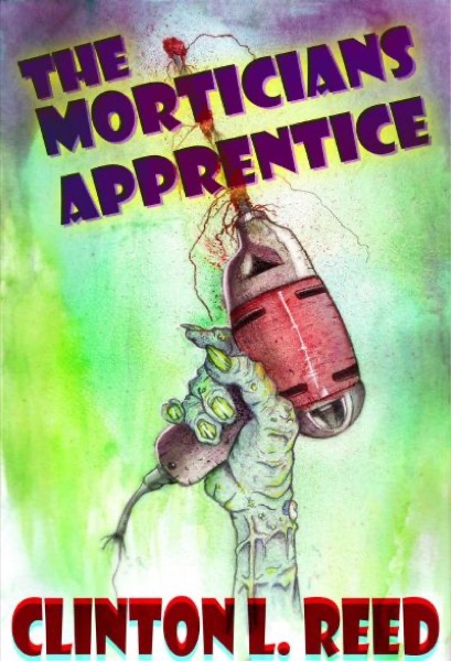 The Morticians Apprentice by Clinton Reed