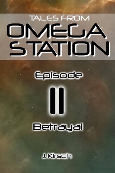 Tales from Omega Station: Betrayal by Morgyn Chadwick