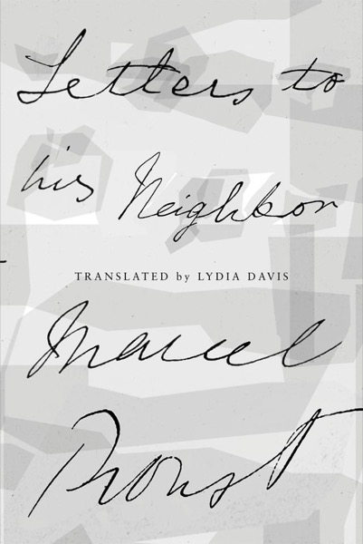 Letters to His Neighbor by Marcel Proust