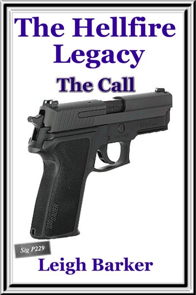 The Hellfire Legacy -The Call by Leigh Barker