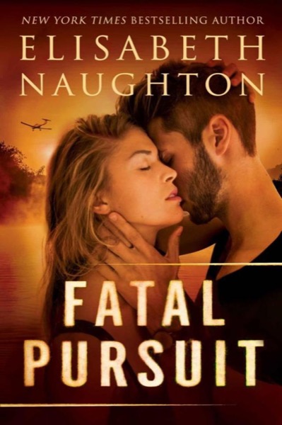 Fatal Pursuit (The Aegis Series) by Elisabeth Naughton