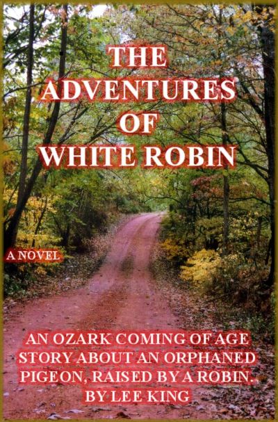 The Adventures of White Robin by lee king