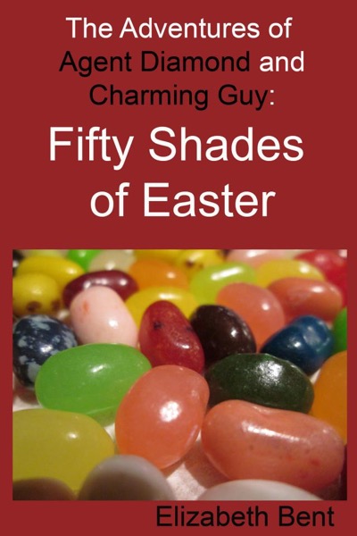 Fifty Shades of Easter by Elizabeth Bent