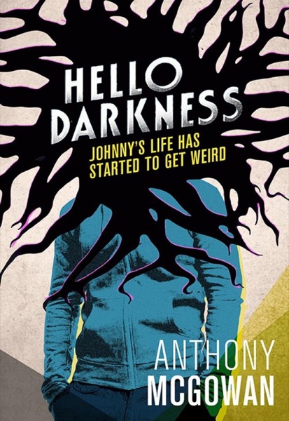 Hello Darkness by Anthony McGowan