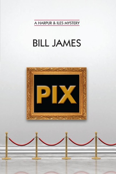 Pix (Volume Book 24) (Harpur & Iles Mysteries) by Bill James