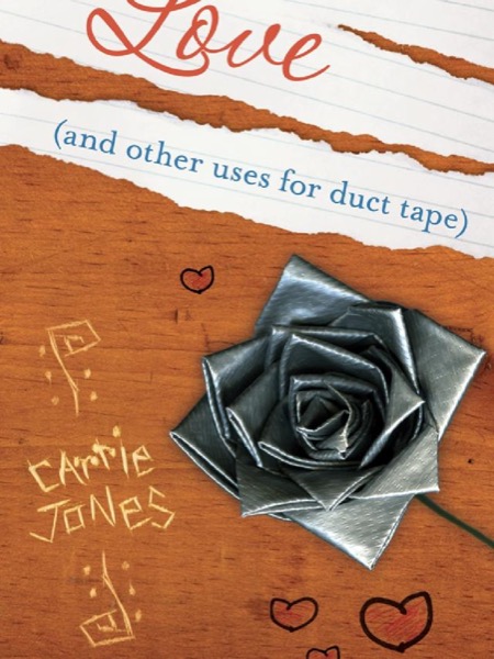 Love (And Other Uses for Duct Tape) by Carrie Jones