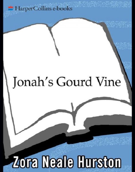 Jonah's Gourd Vine by Zora Neale Hurston