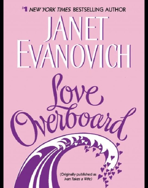 Love Overboard by Janet Evanovich