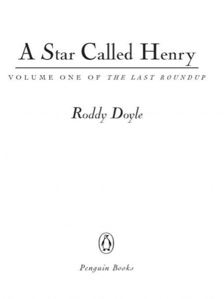 A Star Called Henry by Roddy Doyle