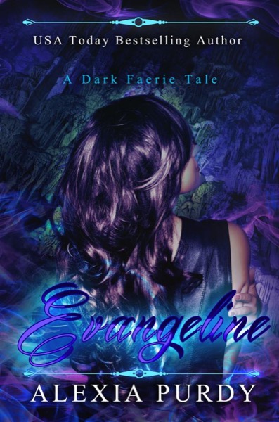 Evangeline (A Dark Faerie Tale Series Companion Book 2) by Alexia Purdy