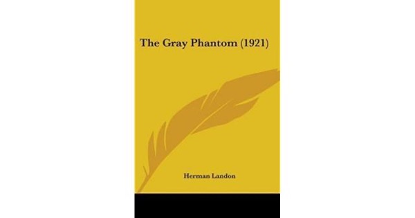 The Gray Phantom's Return by Herman Landon