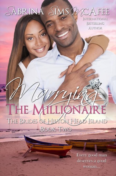 Marrying the Millionaire by Sabrina Sims McAfee