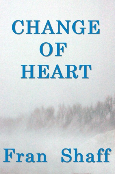 Change of Heart by Fran Shaff