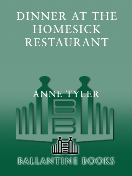 Dinner at the Homesick Restaurant by Anne Tyler